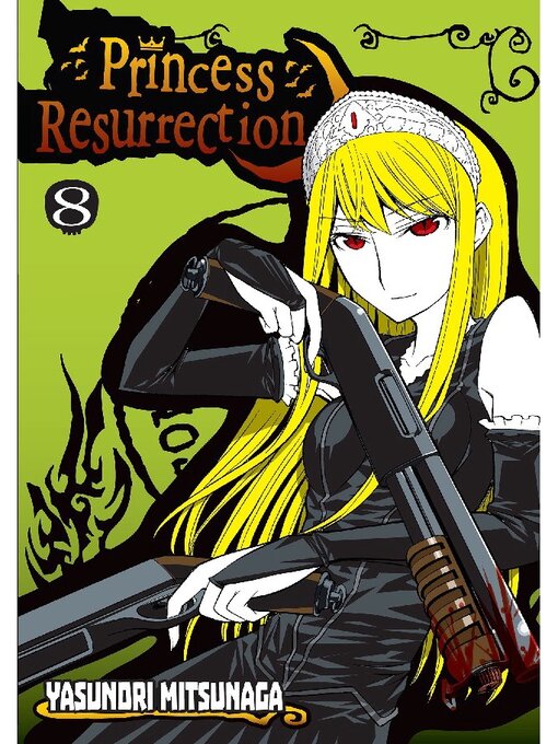 Title details for Princess Resurrection, Volume 8 by Yasunori Mitsunaga - Available